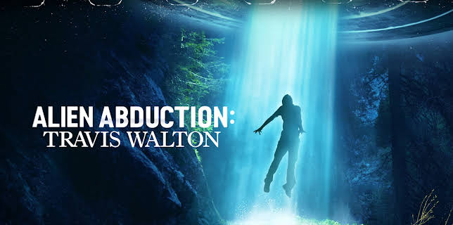 Alien Abduction: Travis Walton