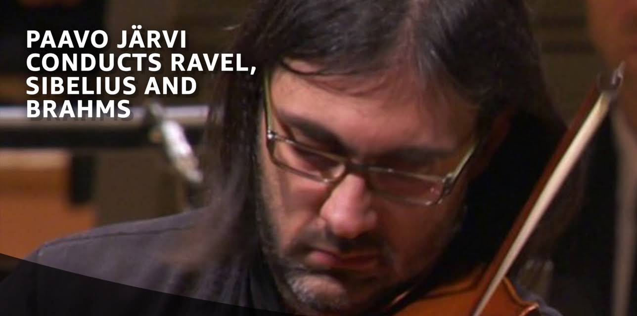 Paavo Jдrvi conducts Ravel, Sibelius and Brahms (2013)