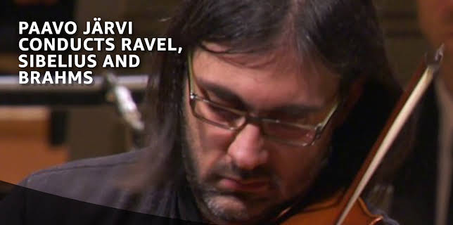 Paavo Jдrvi conducts Ravel, Sibelius and Brahms (2013)
