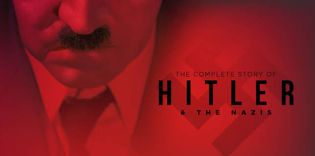 The Complete Story of Hitler and the Nazis