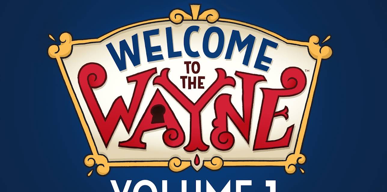Welcome to the Wayne Season 1