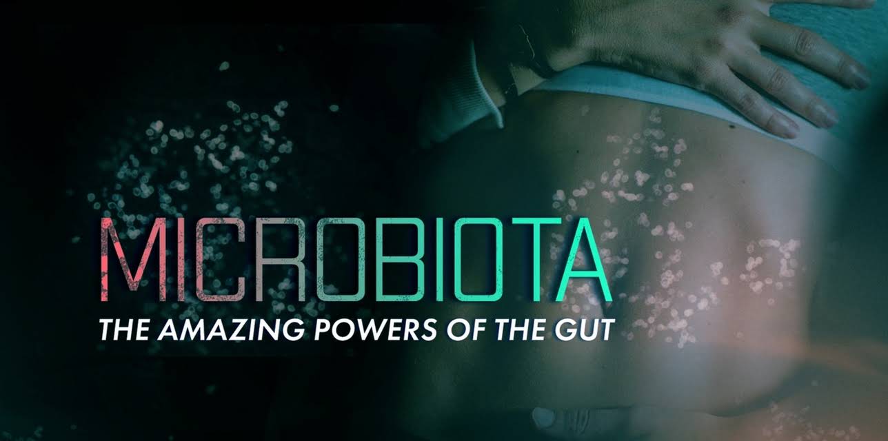Microbiota: The Amazing Powers of the Gut (2020)