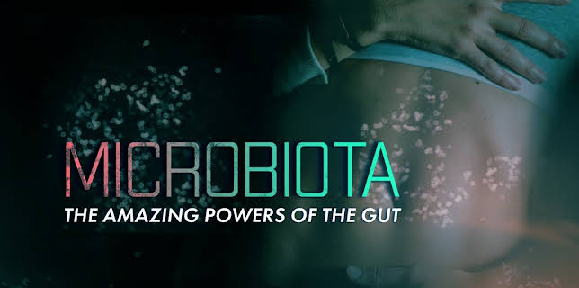 Microbiota: The Amazing Powers of the Gut (2020)