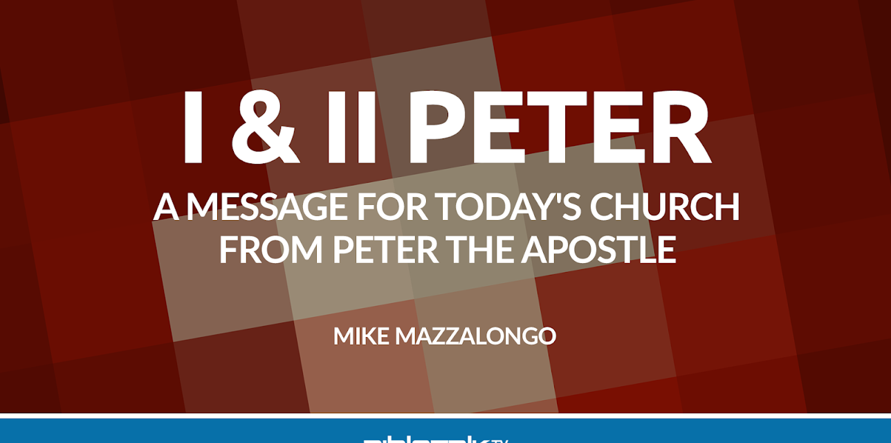 I & II Peter: A Message for Today's Church from Peter the Apostle