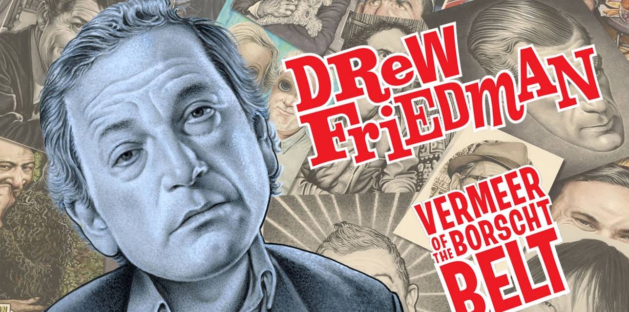 Drew Friedman: Vermeer of the Borscht Belt (2025)