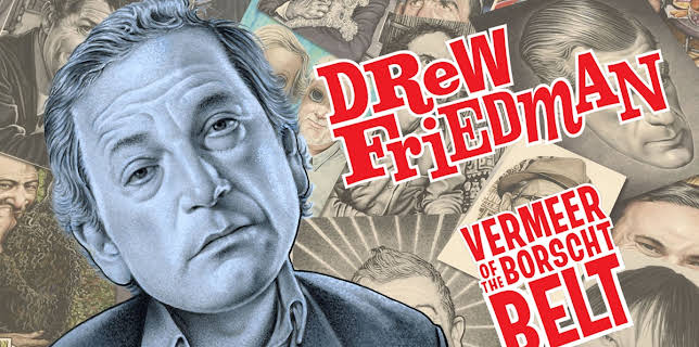 Drew Friedman: Vermeer of the Borscht Belt (2025)