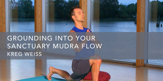 Grounding into your Sanctuary Mudra Flow (2013)