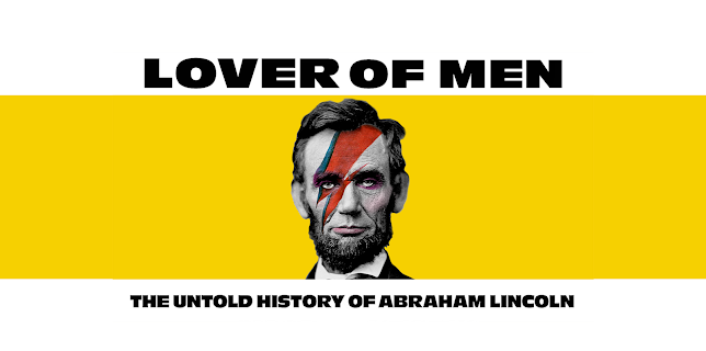 Lover of Men: The Untold History of Abraham Lincoln (2024)