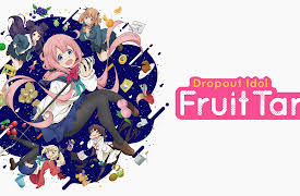 Dropout Idol Fruit Tart (Original Japanese Version): We're off to Higako!