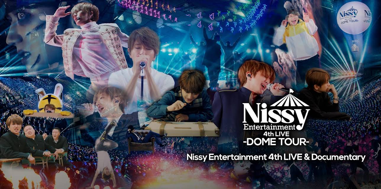 Nissy Entertainment 4th LIVE 〜DOME TOUR〜 LIVE & Documentary