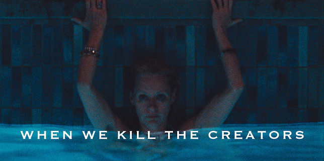 When We Kill The Creators (2022)