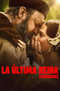 03:46: La última reina (Firebrand) | M. Drama | 4/7 2026