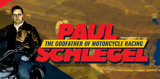 Paul Schlegel: The Godfather of Motorcycle Racing (2023)