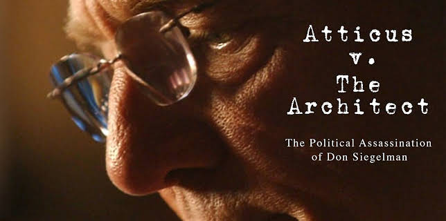 Atticus v. The Architect: The Political Assassination of Don Siegelman (2017)