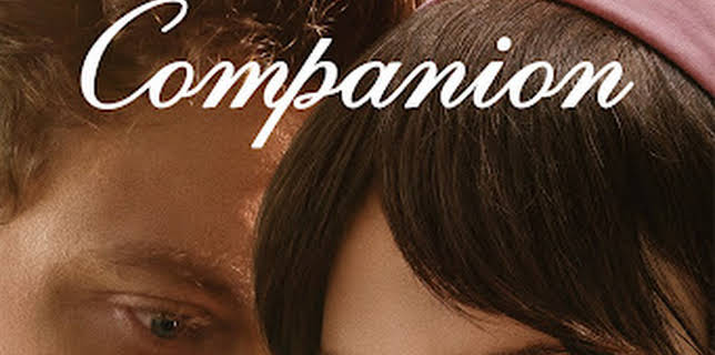 11:40 PM: Companion (IMDb 6.9) | Sky Premiere | 11/2 2025