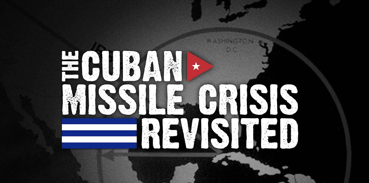 The Cuban Missile Crisis Revisited