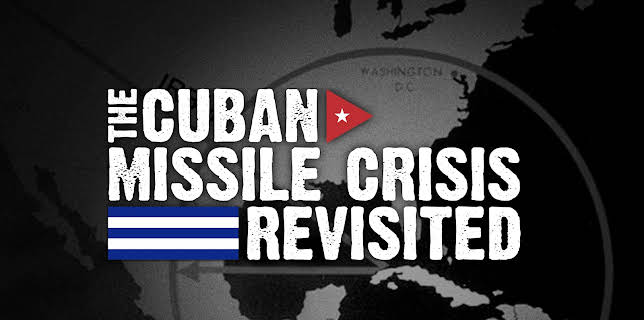 The Cuban Missile Crisis Revisited