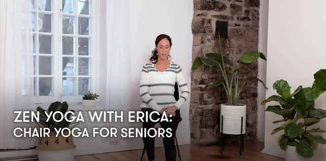 Zen Yoga with Erica: Chair Yoga for Seniors (2023)