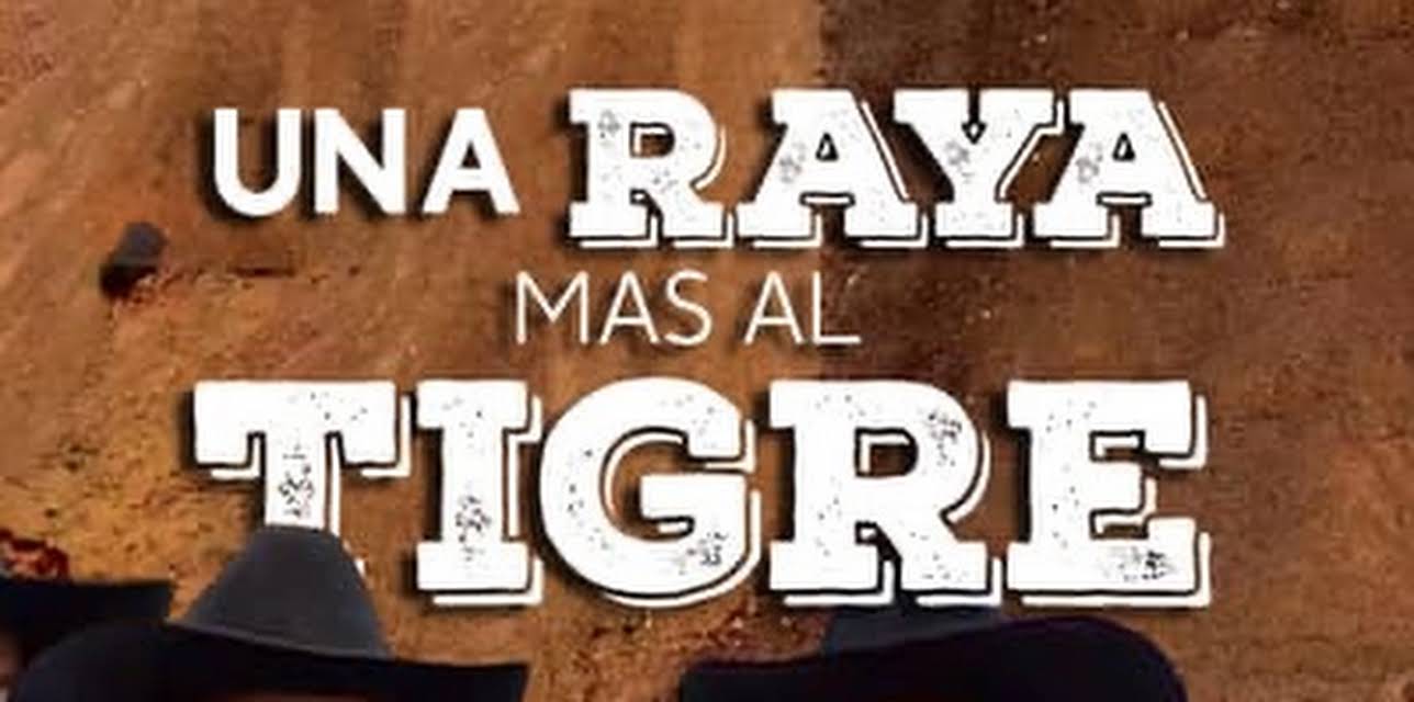 Una raya más al tigre (2023)