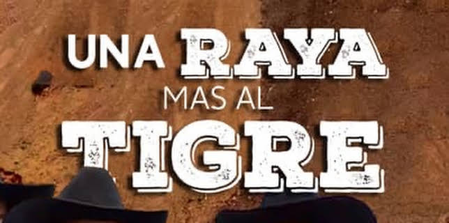 Una raya más al tigre (2023)