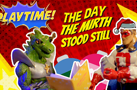Playtime!: #5 - The Day the Mirth Stood Still