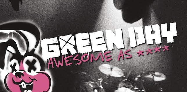 Green Day - Awesome as F**k (2011)