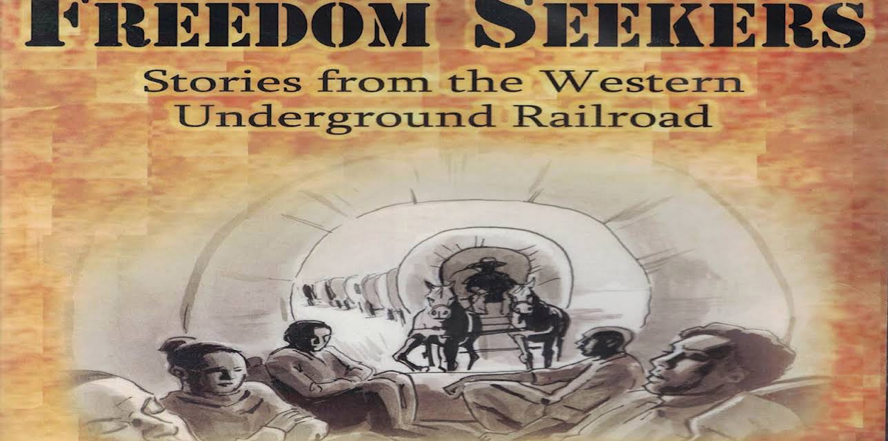 Freedom Seekers: Stories From the Western Underground Railroad (2012)