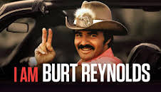 I am Burt Reynolds