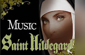 Saint Hildegard: Art, History, Medicine, Music, Theology.: Music - Saint Hildegard