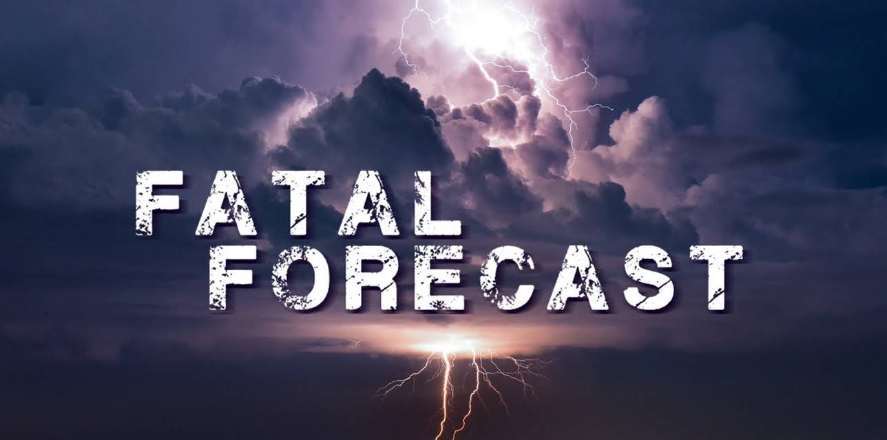 Fatal Forecast