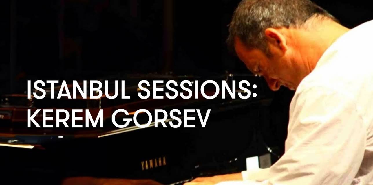 Istanbul Sessions: Kerem Gorsev (2011)