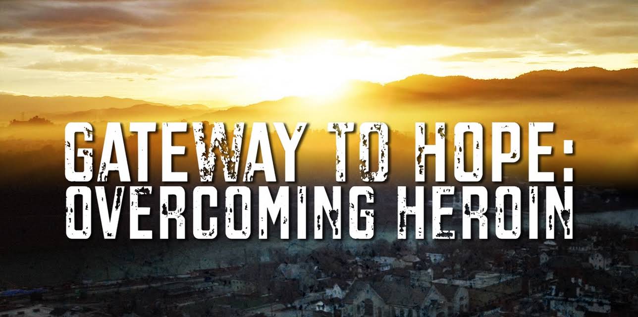 Gateway to Hope: Overcoming Heroin (2018)