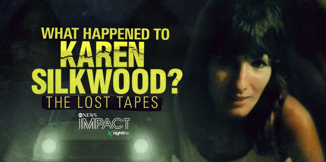 IMPACT x Nightline: What Happened to Karen Silkwood? The Lost Tapes