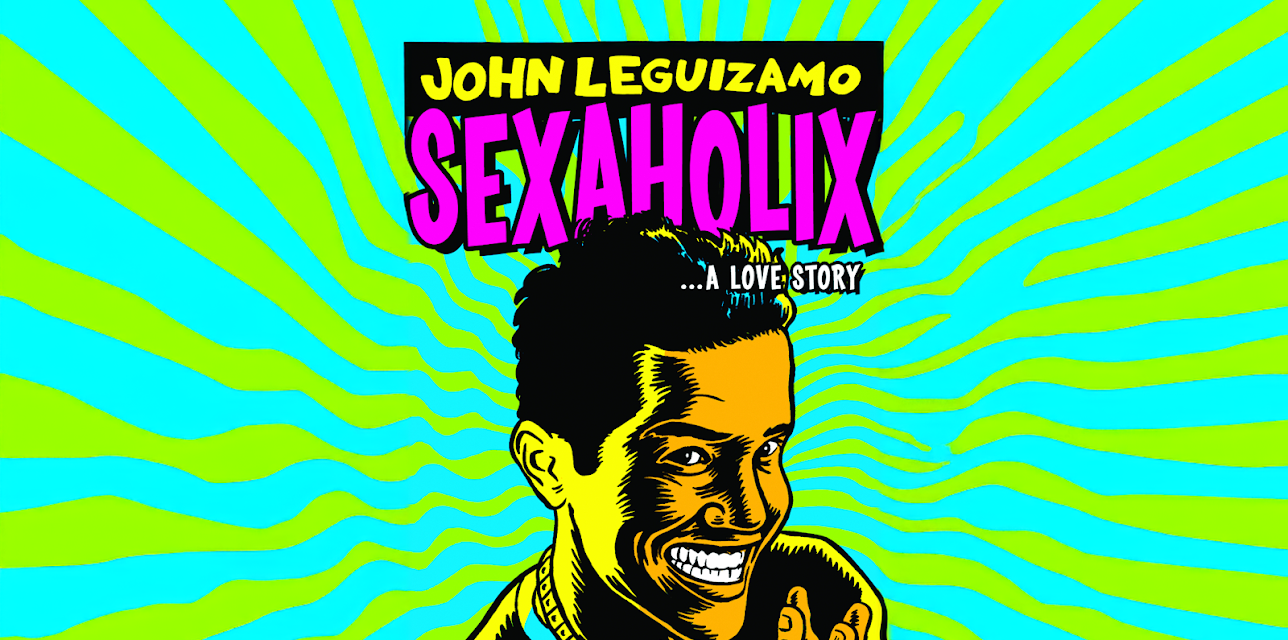 John Leguizamo's Sexaholix... A Love Story (2002)