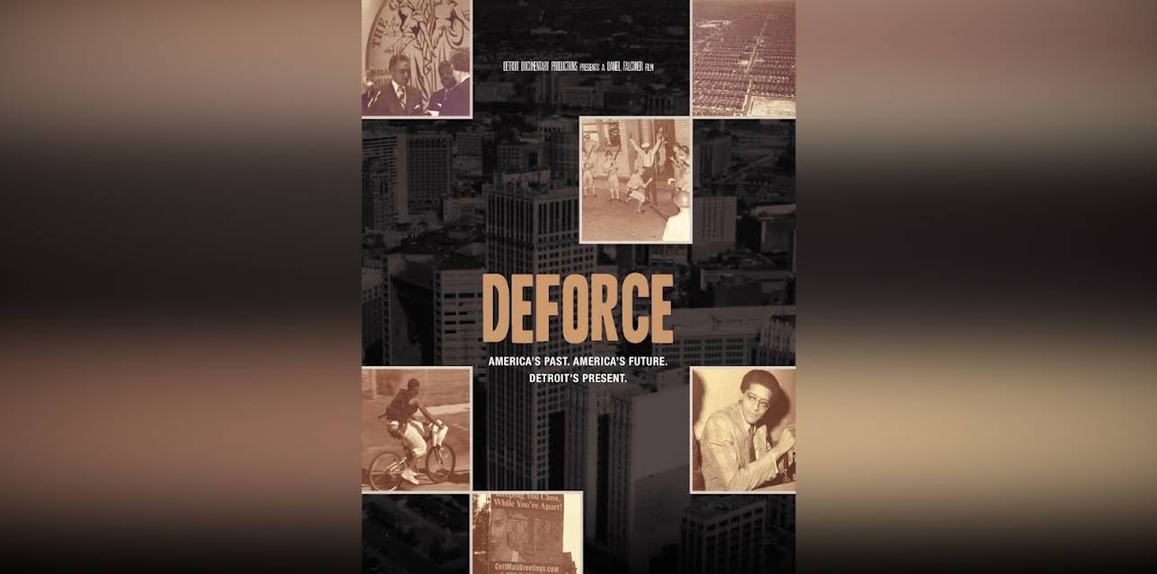 Deforce: America's Past, America's Future, Detroit's Present (2011)