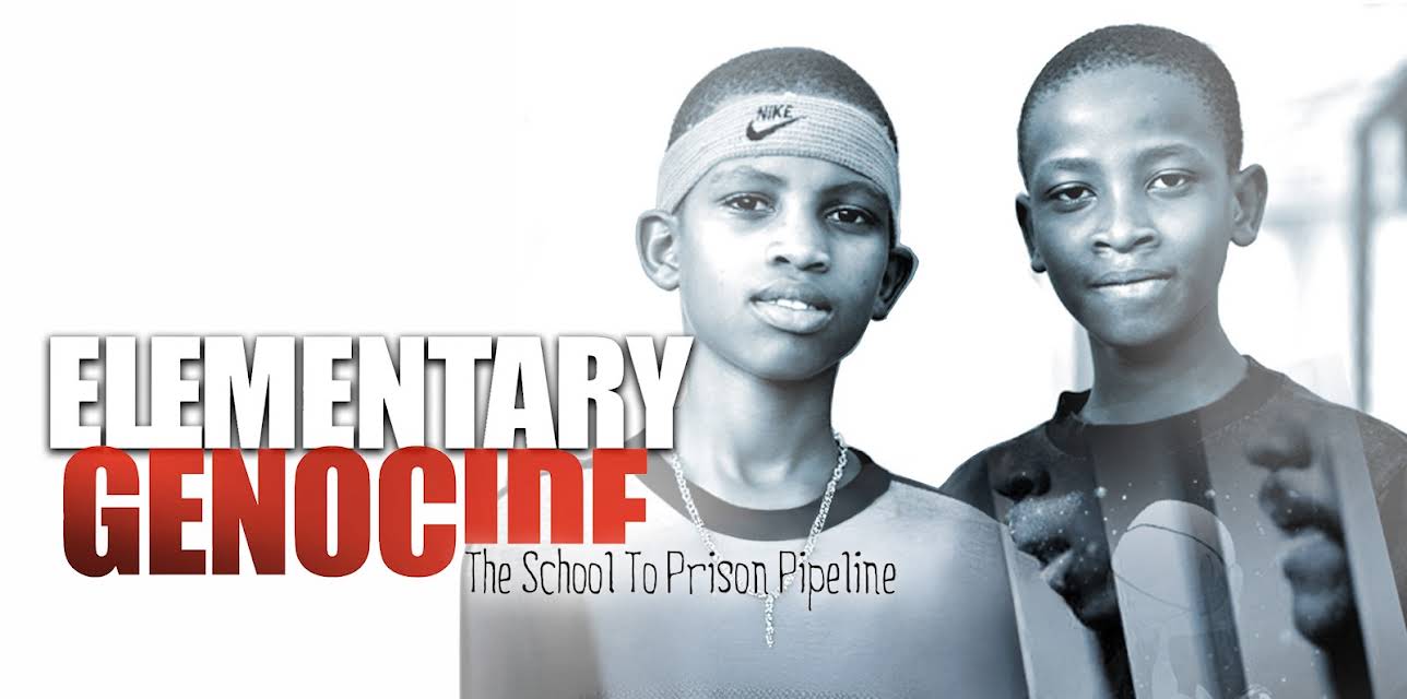 Elementary Genocide: The School To Prison Pipeline (2014)