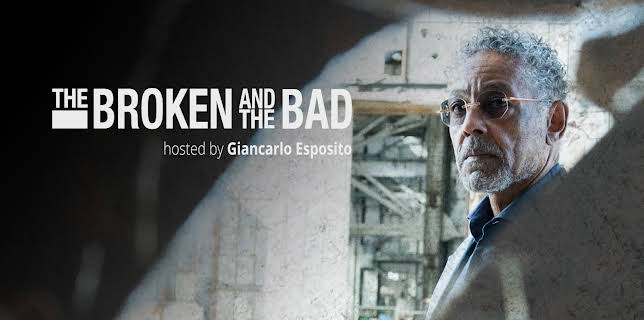 The Broken and the Bad Hosted By Giancarlo Esposito, Season 1