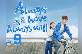 Always Have Always Will: EP 9