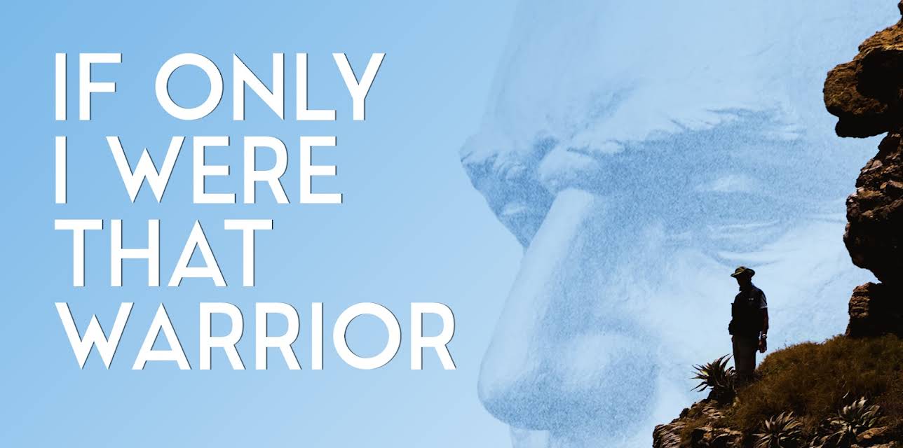 If Only I Were That Warrior (2015)