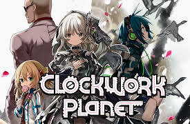 Clockwork Planet: Imaginary Gear