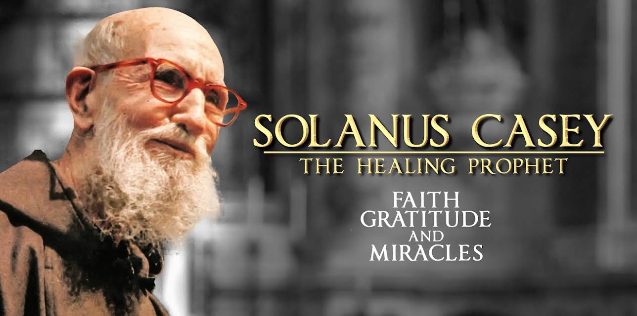 Solanus Casey: The Healing Prophet (2006)