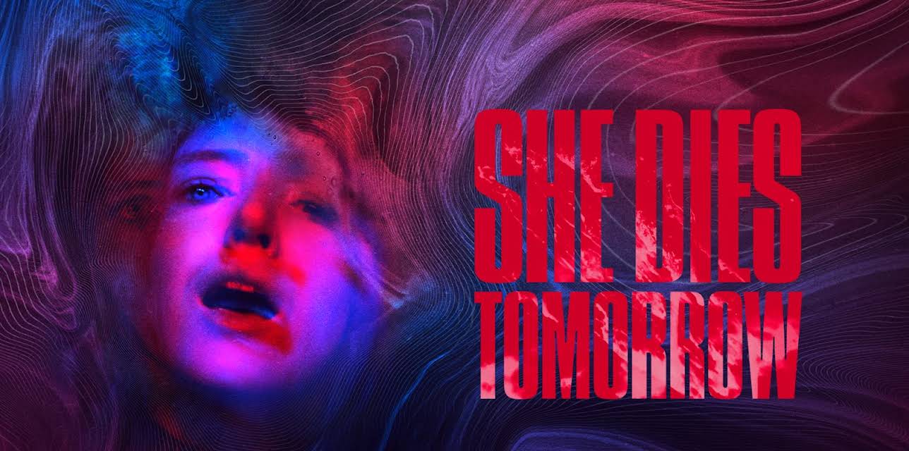 She Dies Tomorrow (2020)