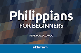 Philippians for Beginners: Paul's Greeting and Prayer