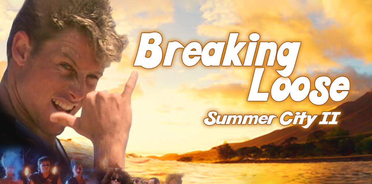 Breaking Loose: Summer City 2 (1988)