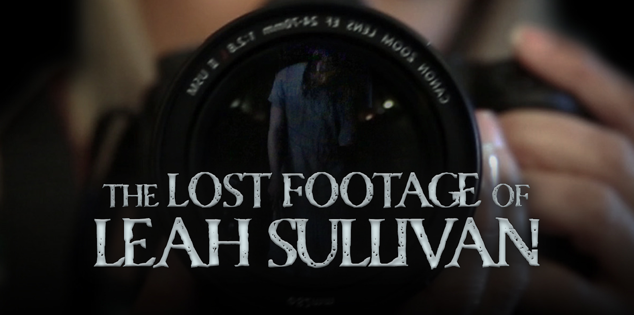 The Lost Footage of Leah Sullivan (2019)