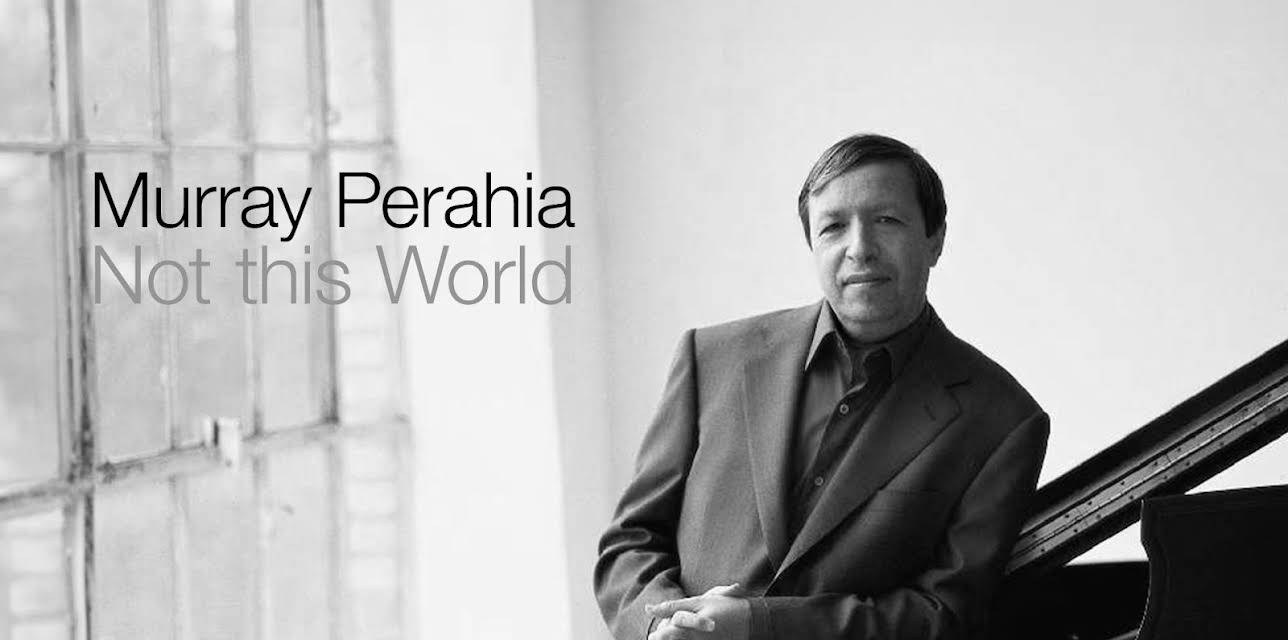 Murray Perahia - Not this World (2010)