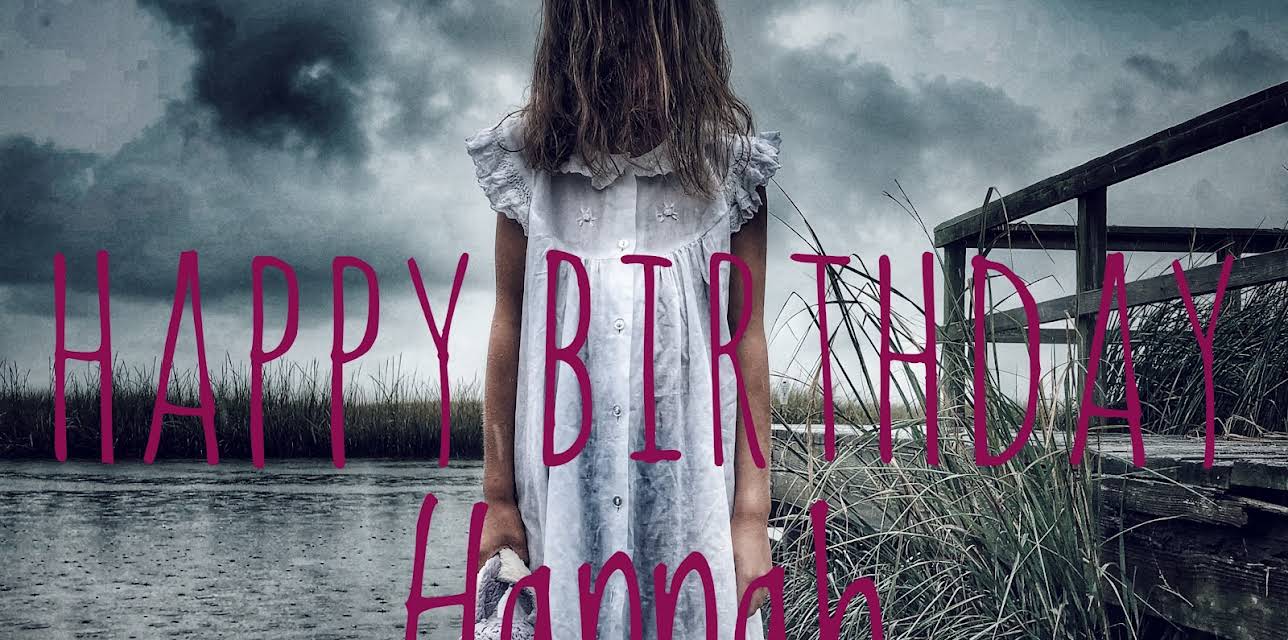 Happy Birthday Hannah (2018)