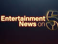 Entertainment News on 5