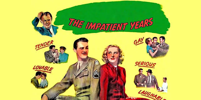 The Impatient Years (1944)