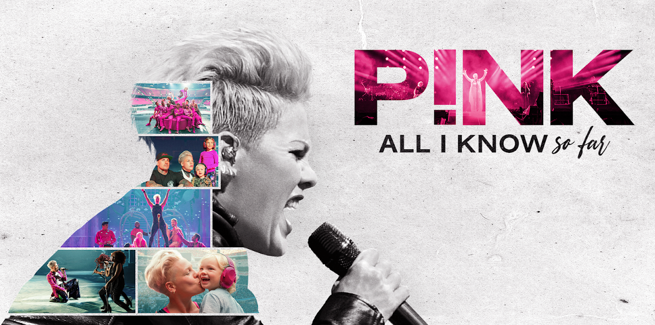 P!nk: All I Know So Far (2021)